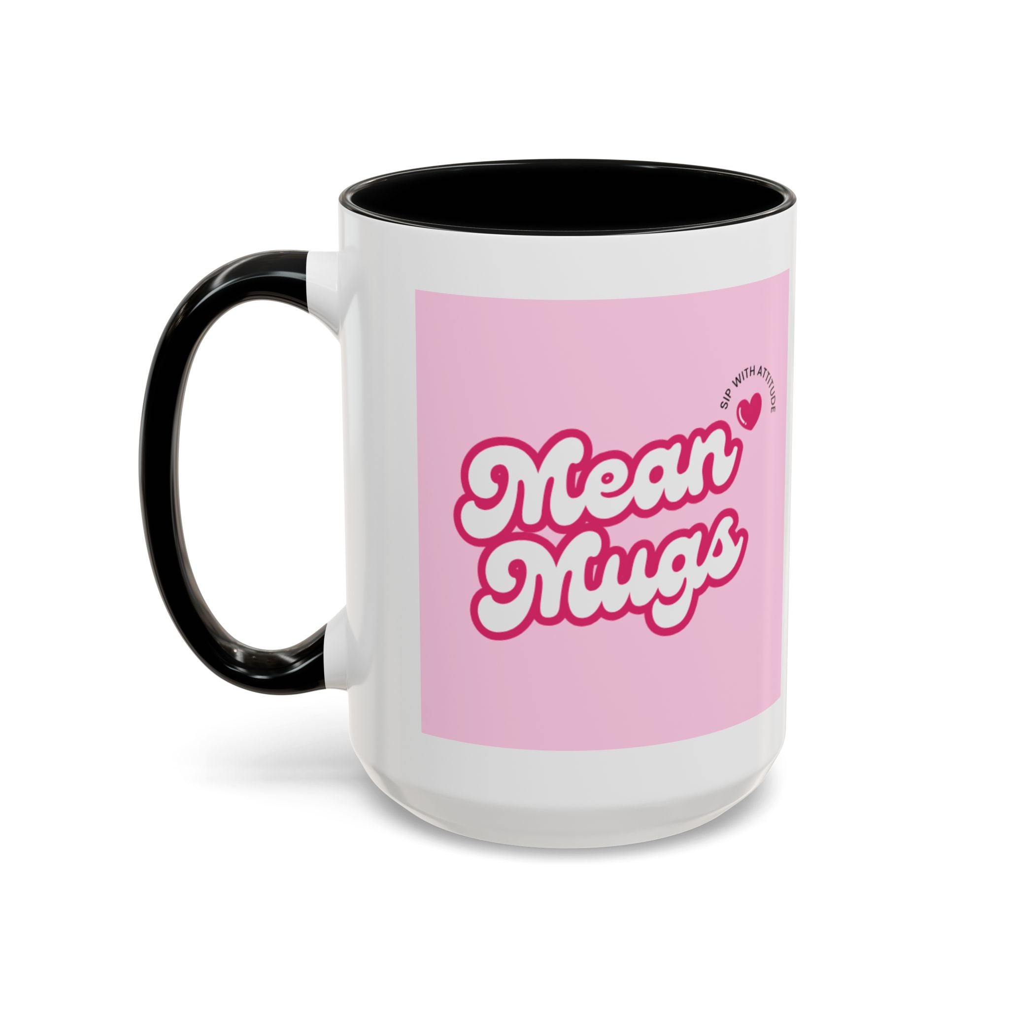 Mean Mugs Branded Coffee Mug — Cute Pink Retro Typography 11/15oz