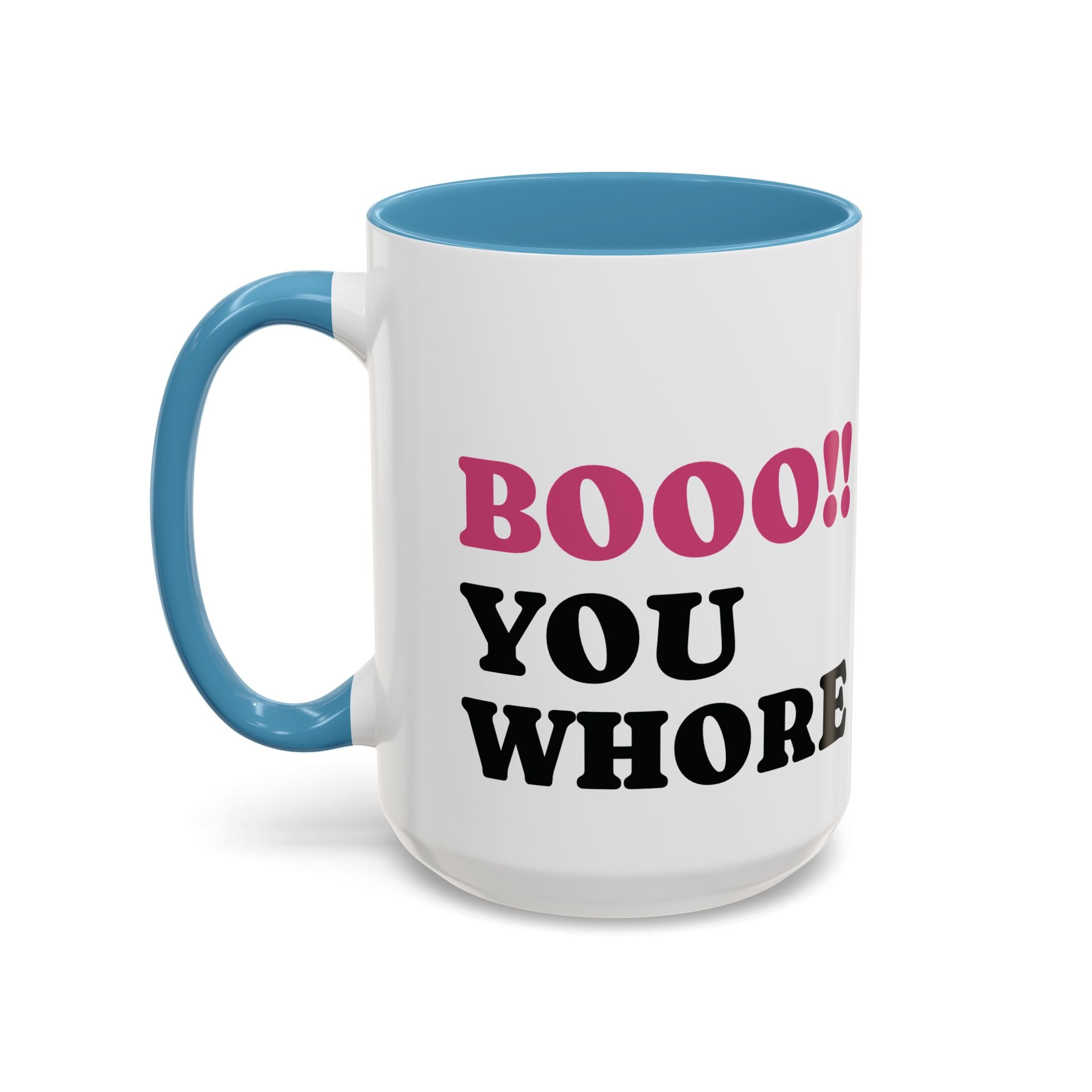 BOOO You Whore Mean Mugs Branded Coffee Mug  - 15oz