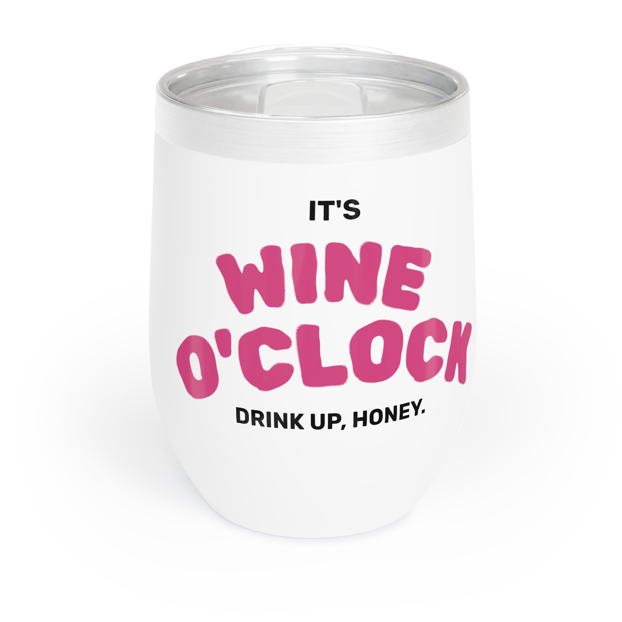 IT'S WINE O'CLOCK SOMEWHERE  12oz TUMBLER